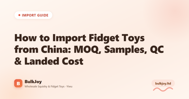 Import Fidget Toys from China Guide - King Squishy wholesale guide