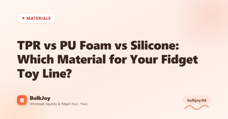 TPR vs PU Foam vs Silicone Materials - King Squishy wholesale guide